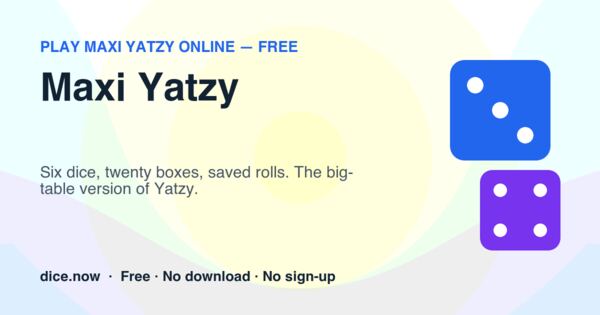 Maxi Yatzy — Six dice, twenty boxes, saved rolls. The big-table version of Yatzy.