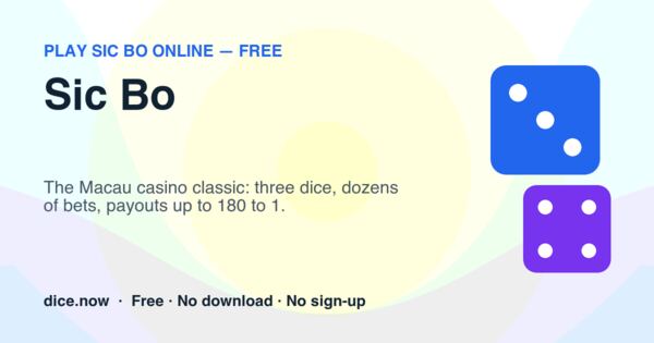 Sic Bo — The Macau casino classic: three dice, dozens of bets, payouts up to 180 to 1.